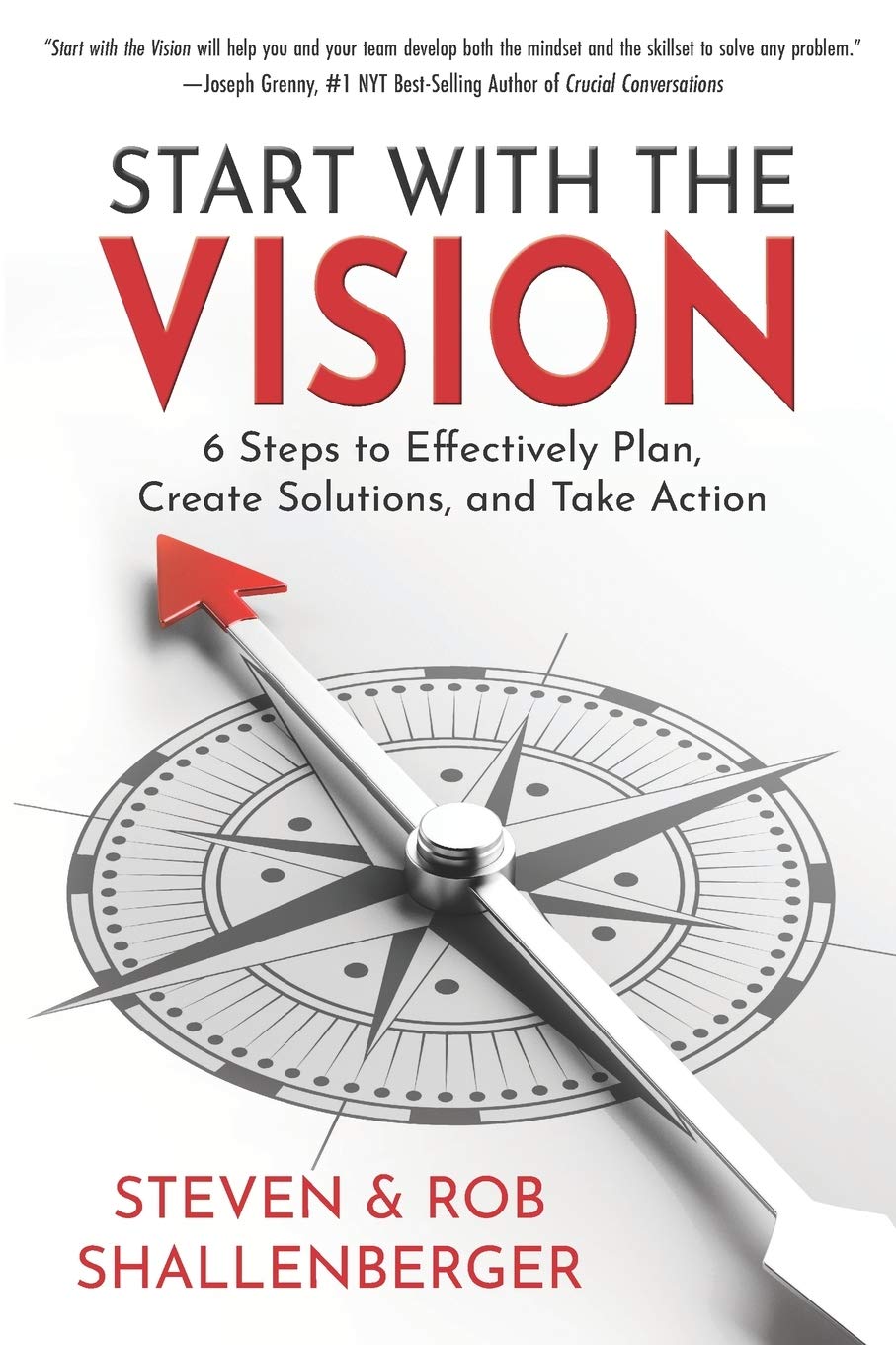 Start with the Vision: Six Steps to Effectively Plan, Create Solutions, and Take Action - 7839