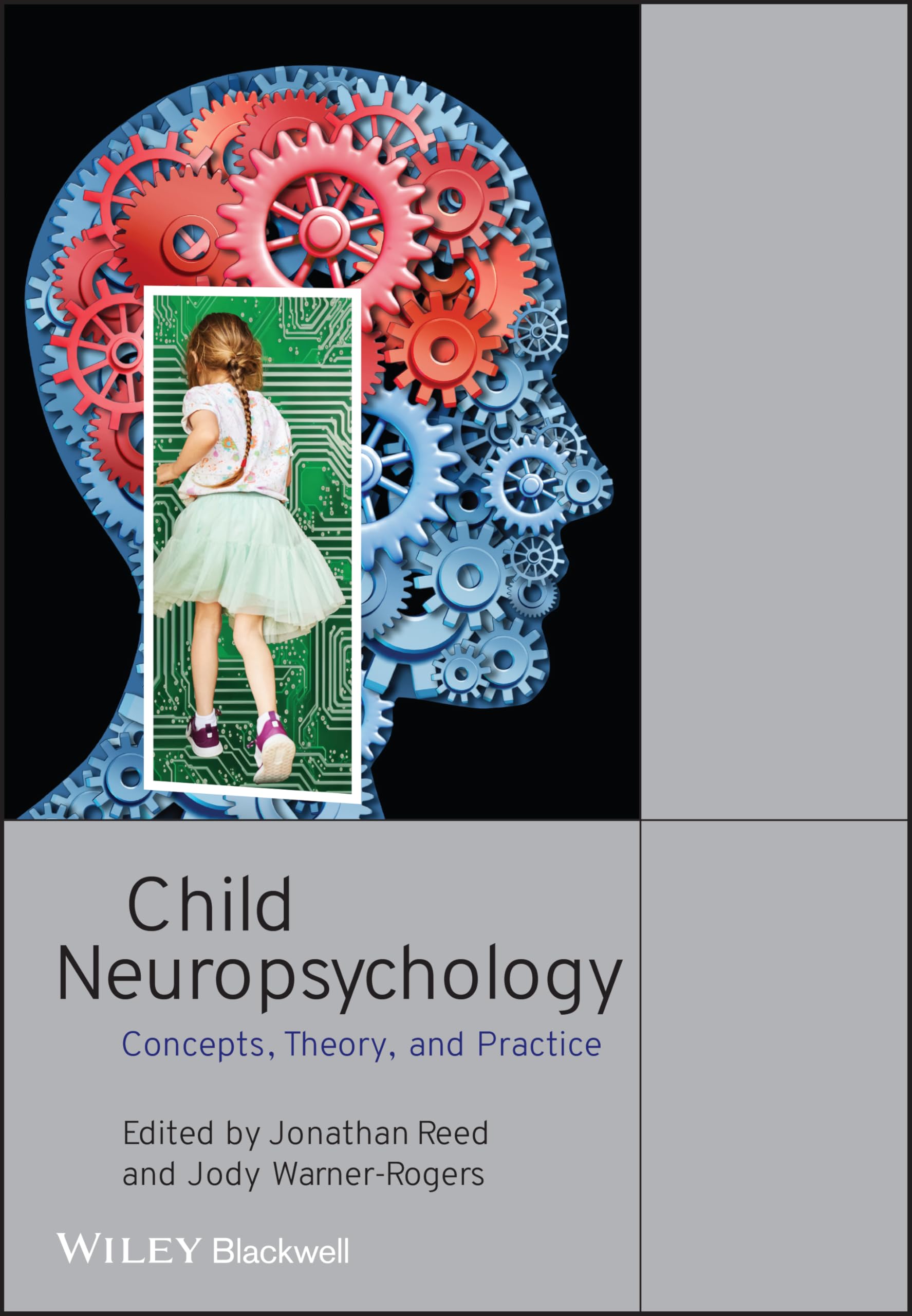 Child Neuropsychology: Concepts, Theory, and Practice - 4719