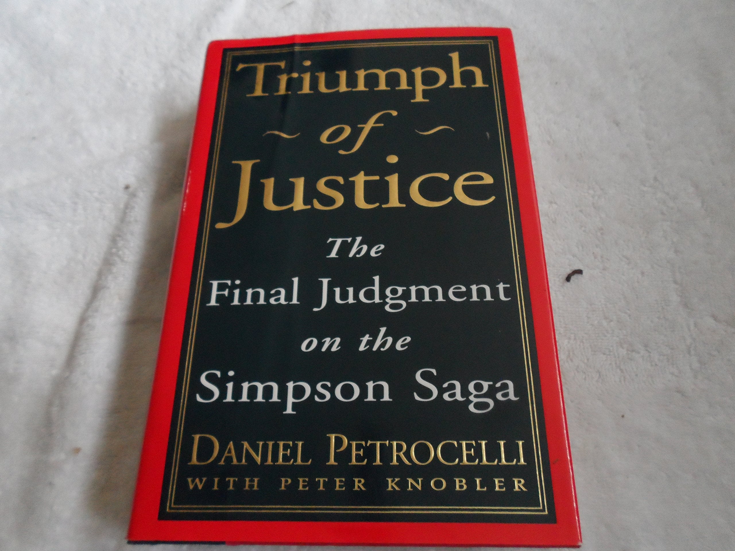 Triumph of Justice : Closing the Book On the Simpson Saga - 6904