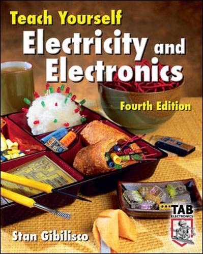 Teach Yourself Electricity and Electronics, Fourth Edition - 1605