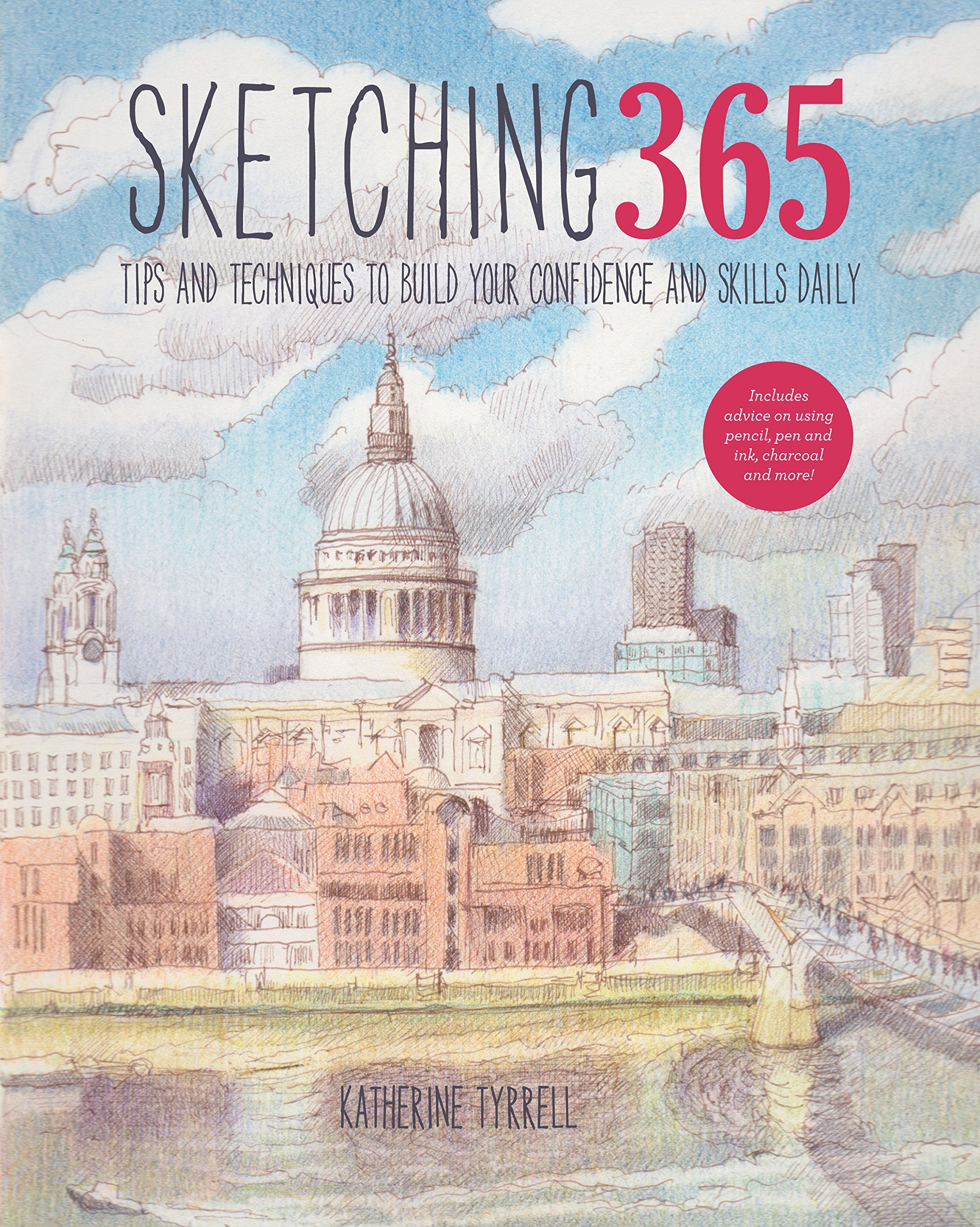 Sketching 365: Build Your Confidence and Skills with a Tip a Day - 9525