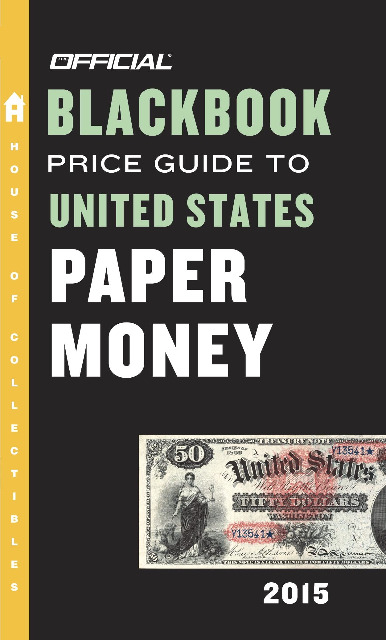 The Official Blackbook Price Guide to United States Paper Money 2015, 47th Edition - 6795