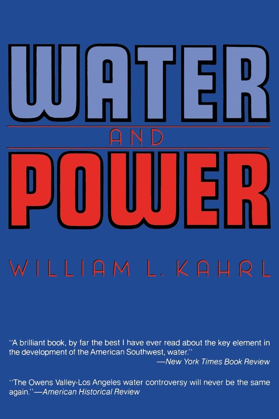 Water and Power: The Conflict over Los Angeles Water Supply in the Owens Valley - 725