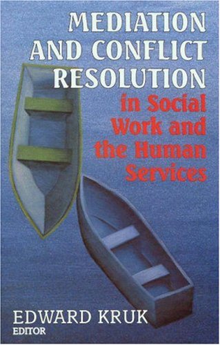 Mediation and Conflict Resolution in Social Work and Human Services - 5724