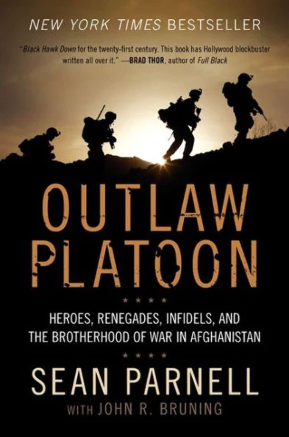 Outlaw Platoon: Heroes, Renegades, Infidels, and the Brotherhood of War in Afghanistan - 5989