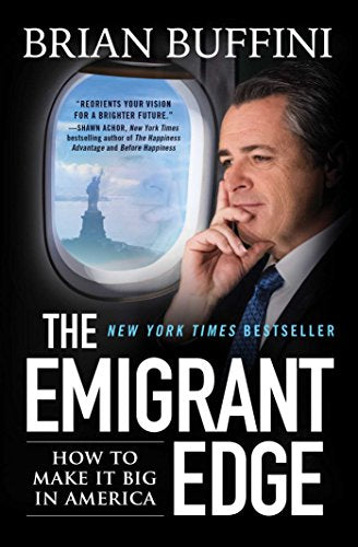 The Emigrant Edge: How to Make It Big in America - 4702