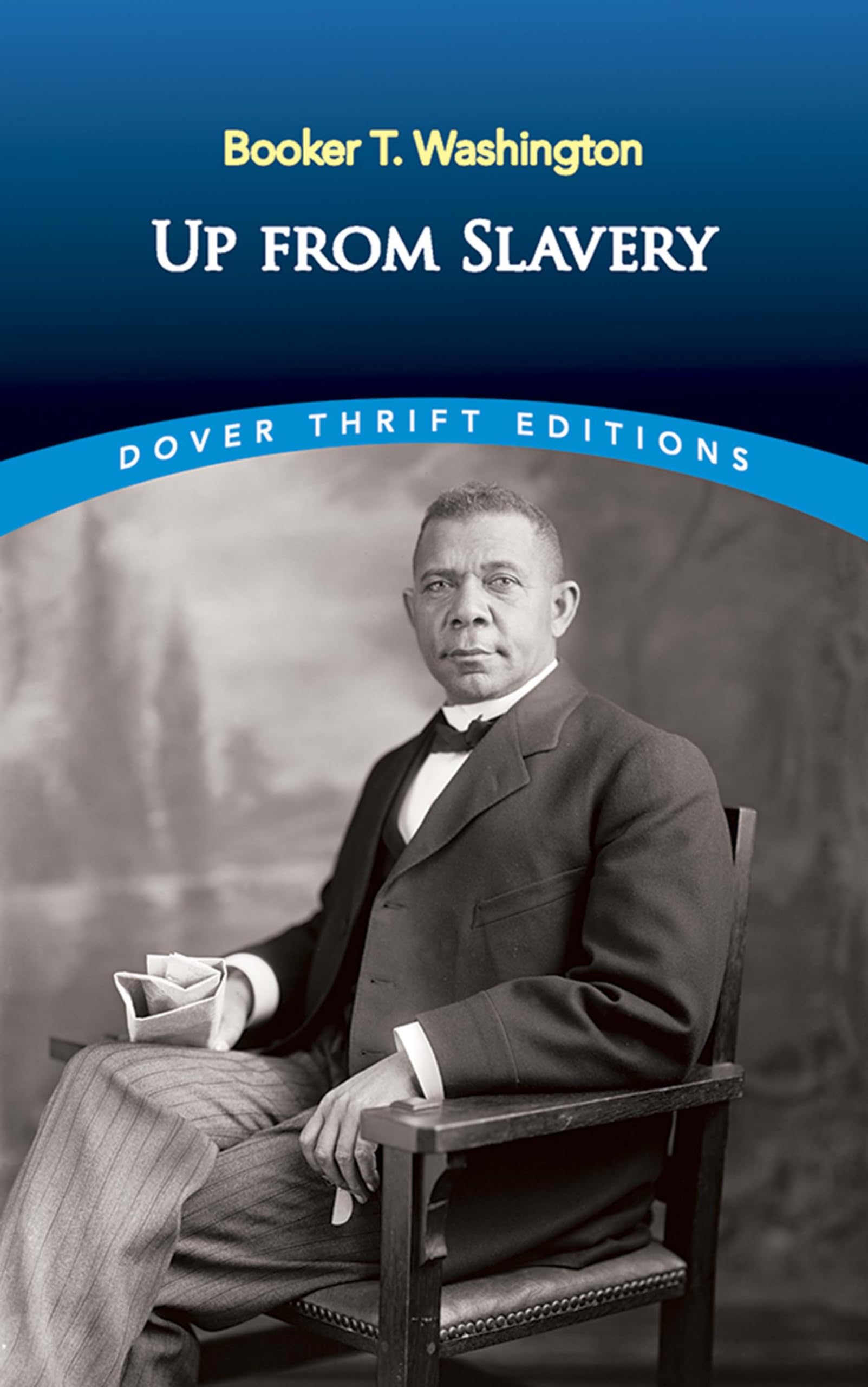 Up from Slavery (Dover Thrift Editions: Black History) - 4926