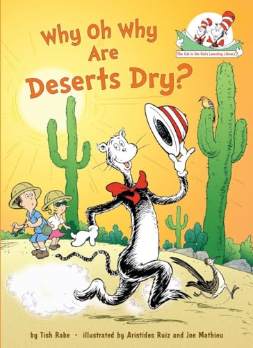 Why Oh Why Are Deserts Dry? All About Deserts (The Cat in the Hat's Learning Library) - 5891