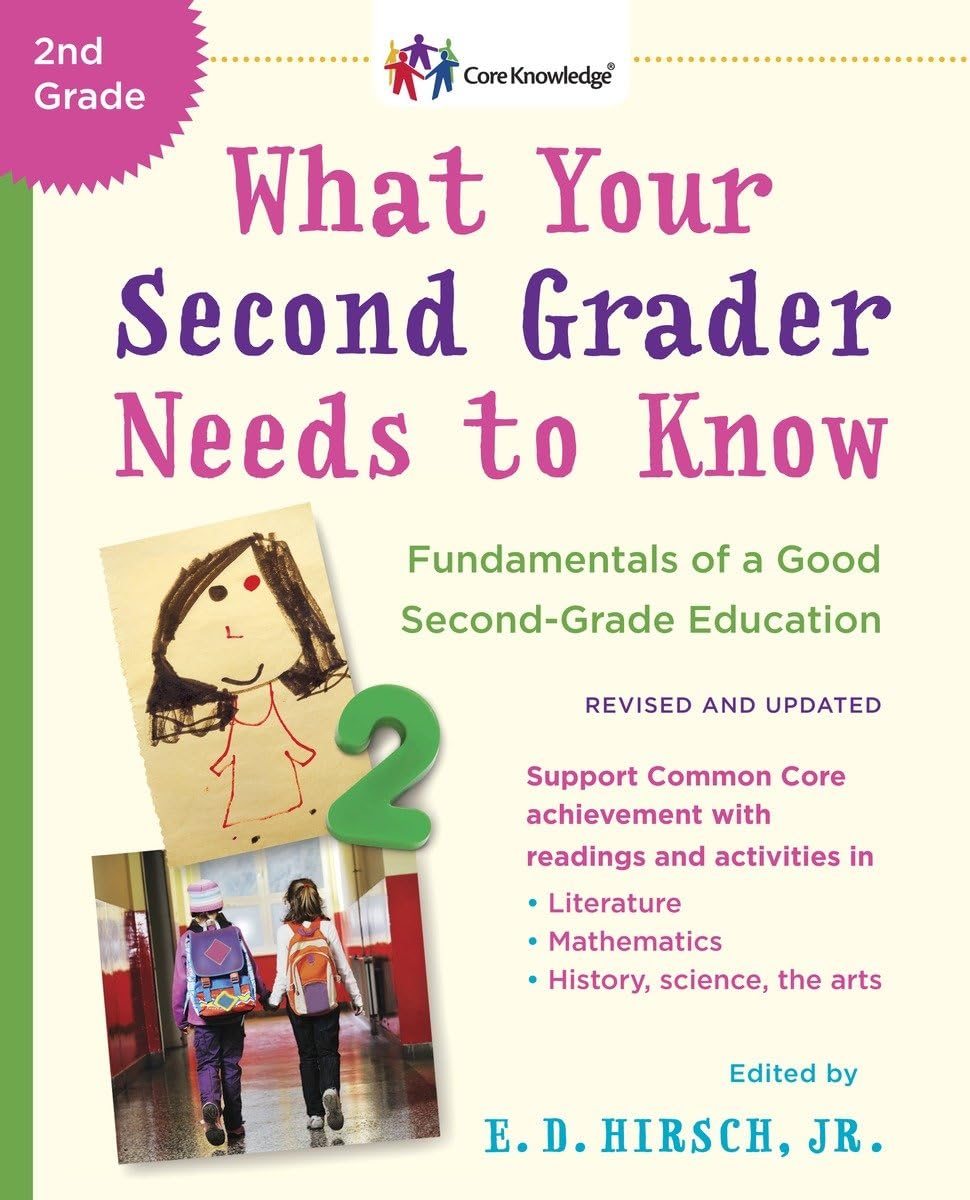 What Your Second Grader Needs to Know (Revised and Updated): Fundamentals of a Good Second-Grade Education (The Core Knowledge Series) - 7785